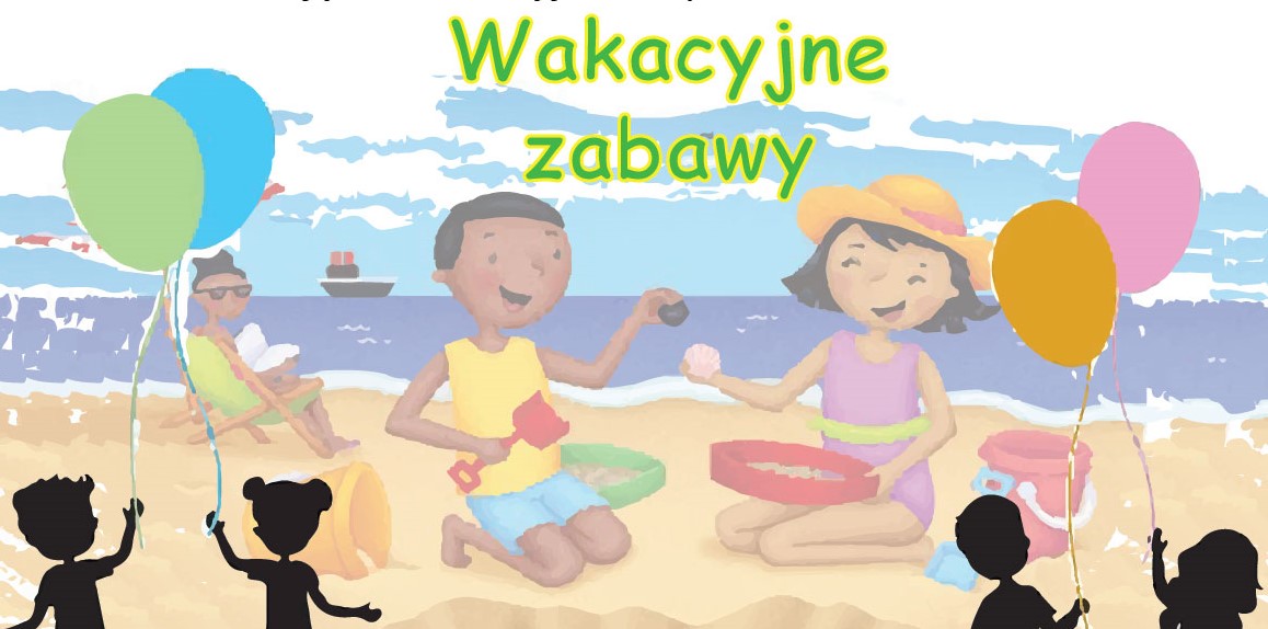 Wakacyjne zabawy – 10 czerwca 2023 – zajęcia edukacyjne dla przedszkolaków