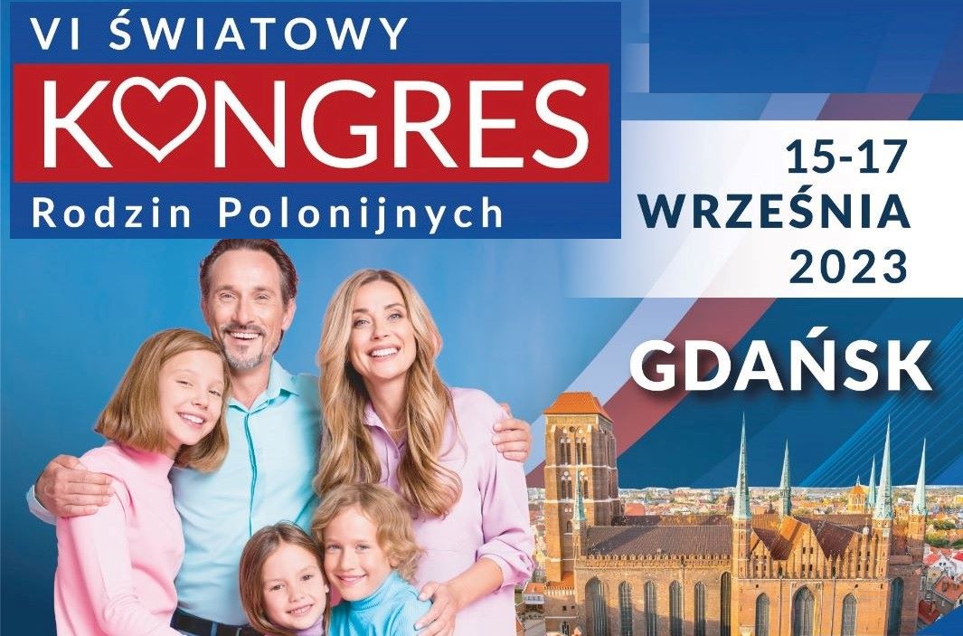 Światowy Kongres Rodzin Polonijnych – Gdańsk,15-17 września 2023r.
